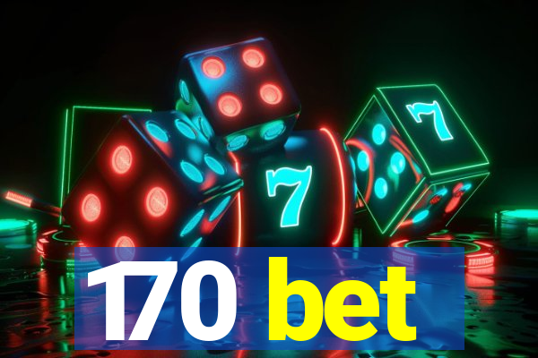 170 bet